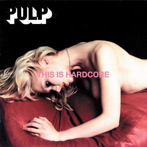 Pulp – This is hardcore Albumart Cover