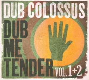 Dub Colossus - Dub in a time of cholera